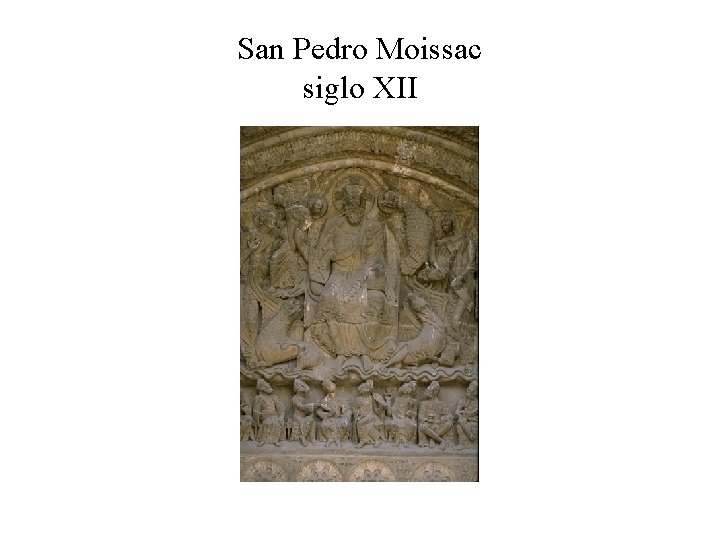 San Pedro Moissac siglo XII 