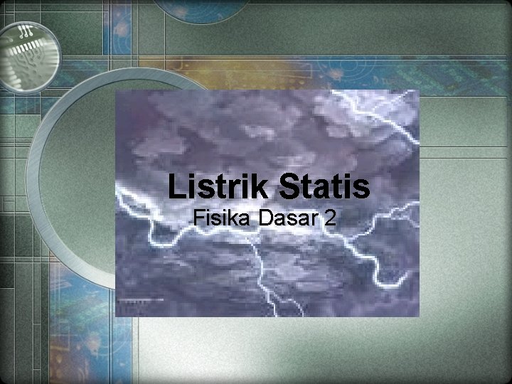 Listrik Statis Fisika Dasar 2 