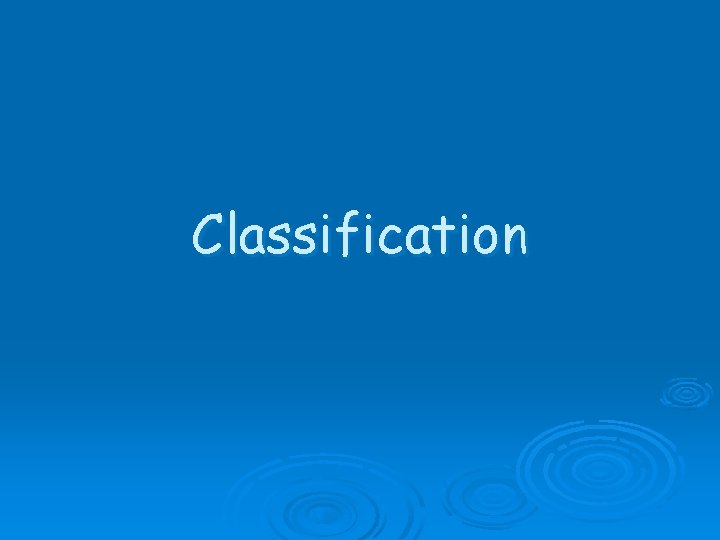 Classification 