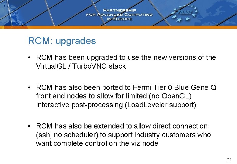 RCM: upgrades • RCM has been upgraded to use the new versions of the RCM: upgrades • RCM has been upgraded to use the new versions of the