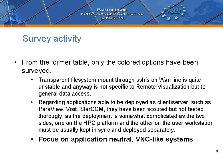 Survey activity • From the former table, only the colored options have been surveyed. Survey activity • From the former table, only the colored options have been surveyed.