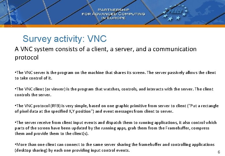 Survey activity: VNC A VNC system consists of a client, a server, and a Survey activity: VNC A VNC system consists of a client, a server, and a