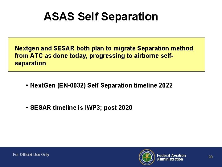 ASAS Self Separation Nextgen and SESAR both plan to migrate Separation method from ATC