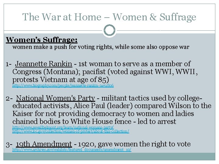 The War at Home – Women & Suffrage Women’s Suffrage: women make a push