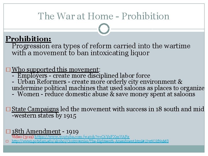 The War at Home - Prohibition: Progression era types of reform carried into the