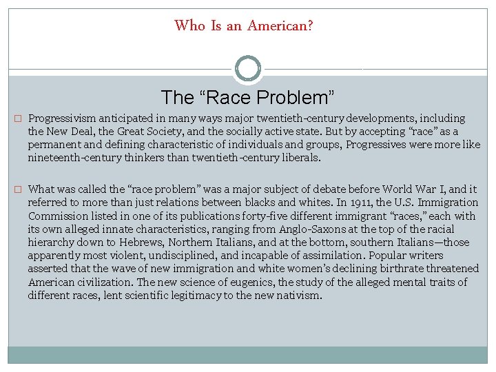 Who Is an American? The “Race Problem” � Progressivism anticipated in many ways major