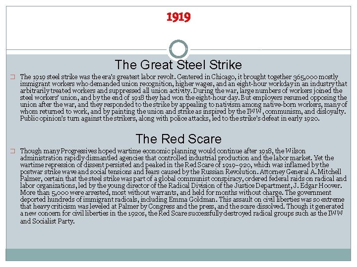 1919 The Great Steel Strike � The 1919 steel strike was the era’s greatest