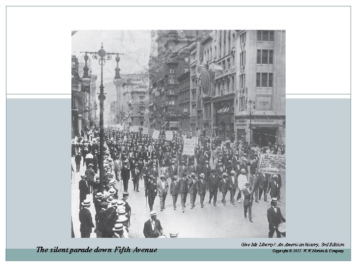 The silent parade down Fifth Avenue Give Me Liberty!: An American history, 3 rd