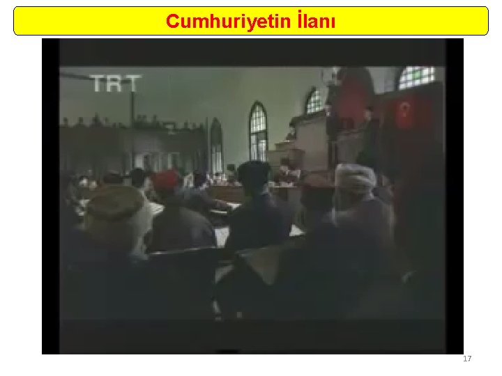 Cumhuriyetin İlanı 17 