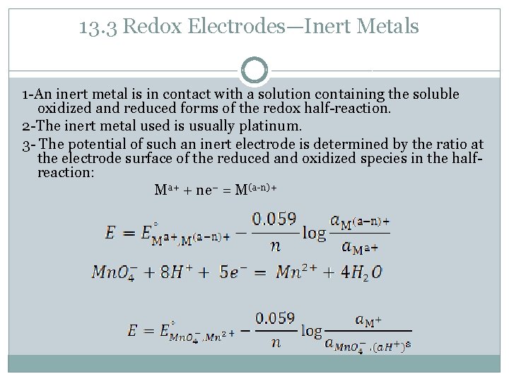 13. 3 Redox Electrodes—Inert Metals 1 -An inert metal is in contact with a