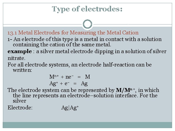 Type of electrodes: 13. 1 Metal Electrodes for Measuring the Metal Cation 1 -