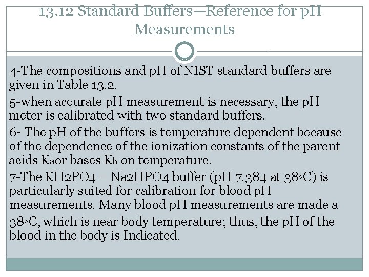 13. 12 Standard Buffers—Reference for p. H Measurements 4 -The compositions and p. H