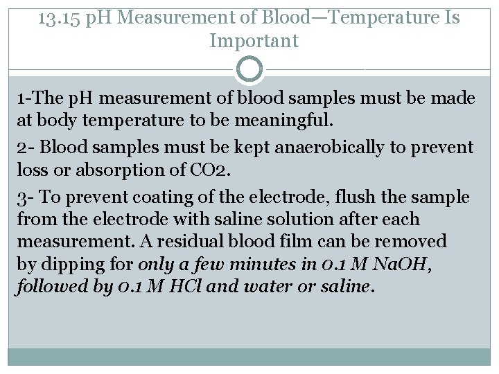 13. 15 p. H Measurement of Blood—Temperature Is Important 1 -The p. H measurement