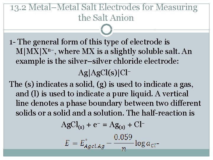 13. 2 Metal–Metal Salt Electrodes for Measuring the Salt Anion 1 - The general
