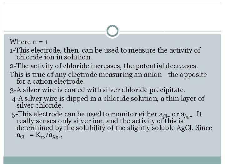 Where n = 1 1 -This electrode, then, can be used to measure the
