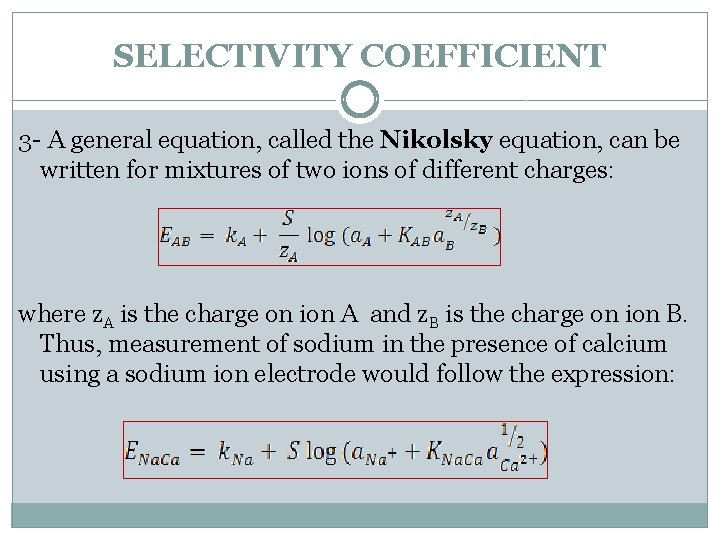 SELECTIVITY COEFFICIENT 3 - A general equation, called the Nikolsky equation, can be written
