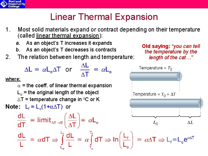 Linear Thermal Expansion 1. Most solid materials expand or contract depending on their temperature