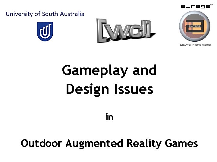 Gameplay and Design Issues in Outdoor Augmented Reality Games 