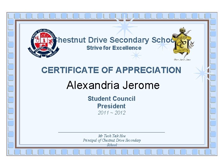 Chestnut Drive Secondary School Strive for Excellence CERTIFICATE OF APPRECIATION Alexandria Jerome Student Council