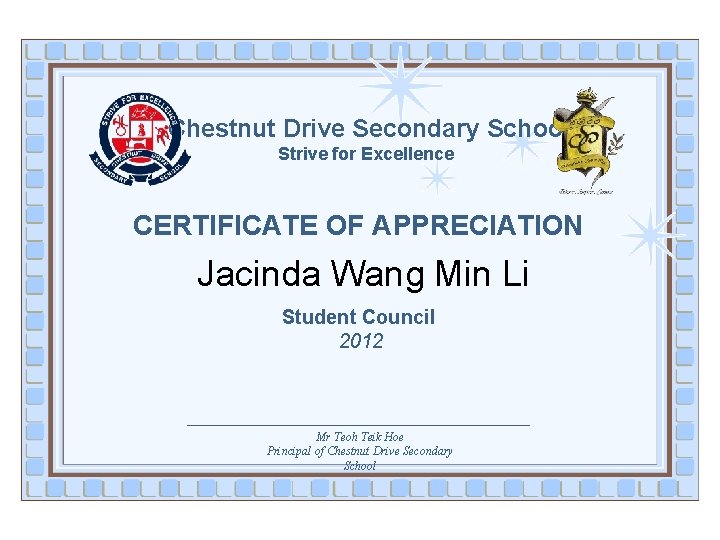 Chestnut Drive Secondary School Strive for Excellence CERTIFICATE OF APPRECIATION Jacinda Wang Min Li