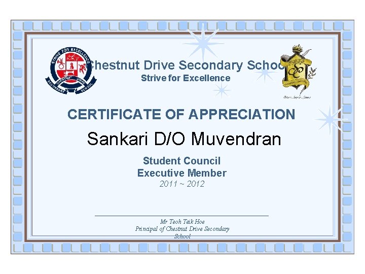Chestnut Drive Secondary School Strive for Excellence CERTIFICATE OF APPRECIATION Sankari D/O Muvendran Student