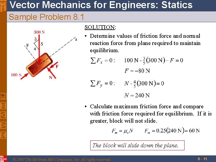 Eighth Edition Vector Mechanics for Engineers: Statics Sample Problem 8. 1 SOLUTION: • Determine