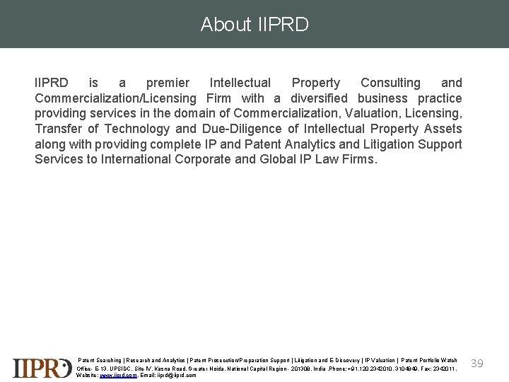 About IIPRD is a premier Intellectual Property Consulting and Commercialization/Licensing Firm with a diversified