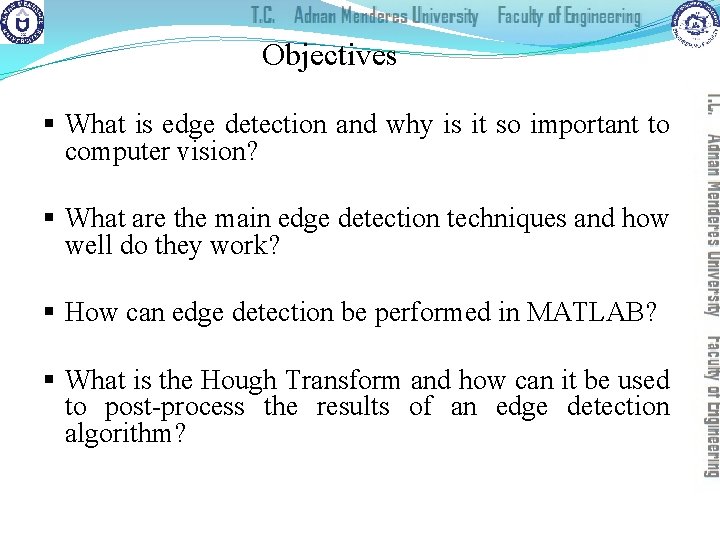 Objectives § What is edge detection and why is it so important to computer