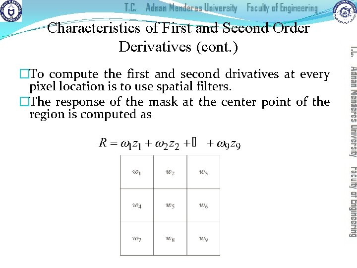 Characteristics of First and Second Order Derivatives (cont. ) �To compute the first and