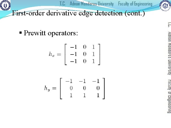 First-order derivative edge detection (cont. ) § Prewitt operators: 