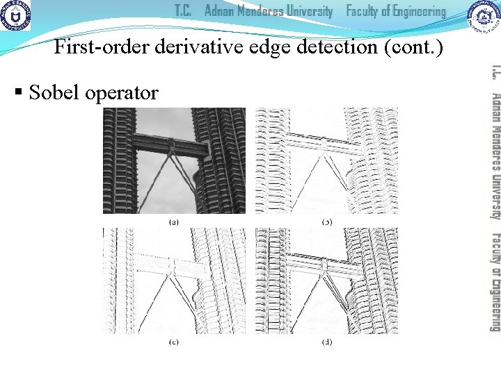 First-order derivative edge detection (cont. ) § Sobel operator 