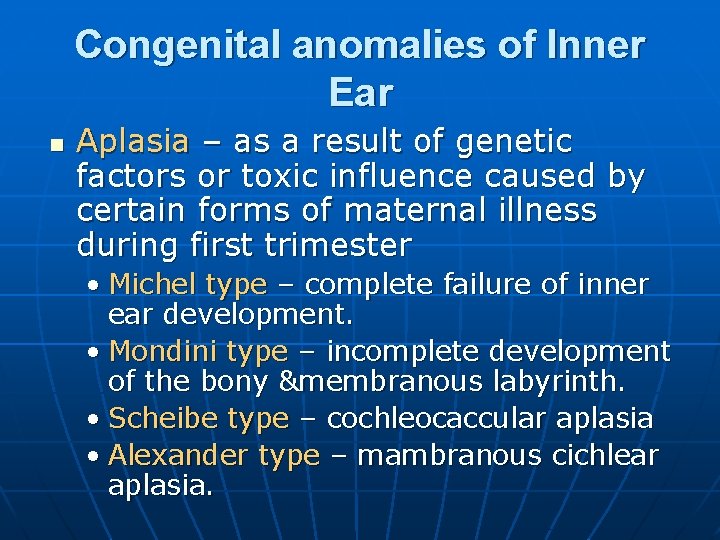 Congenital anomalies of Inner Ear n Aplasia – as a result of genetic factors