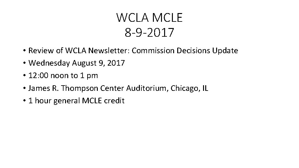 WCLA MCLE 8 -9 -2017 • Review of WCLA Newsletter: Commission Decisions Update •