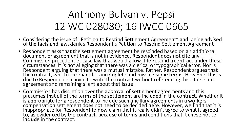 Anthony Bulvan v. Pepsi 12 WC 028080; 16 IWCC 0665 • Considering the issue