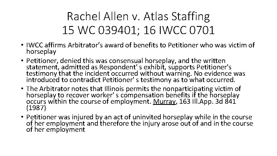 Rachel Allen v. Atlas Staffing 15 WC 039401; 16 IWCC 0701 • IWCC affirms