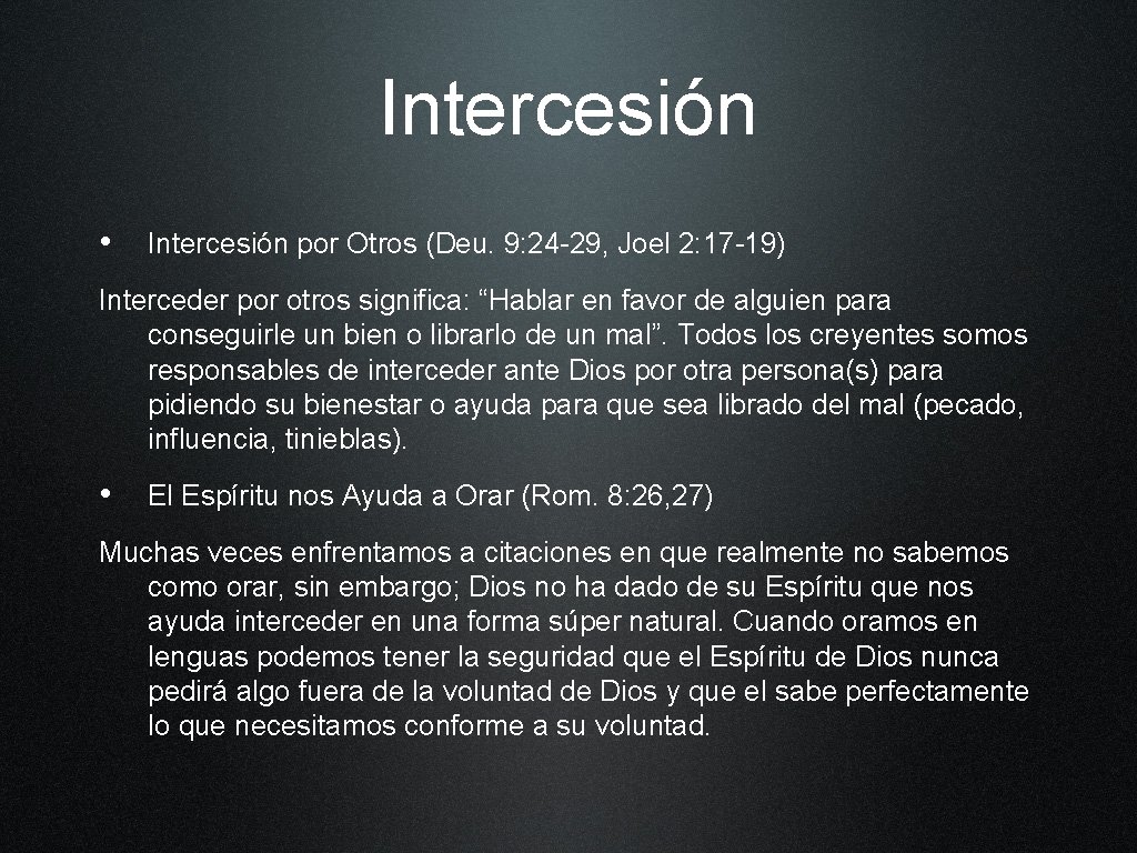 Intercesión • Intercesión por Otros (Deu. 9: 24 -29, Joel 2: 17 -19) Interceder