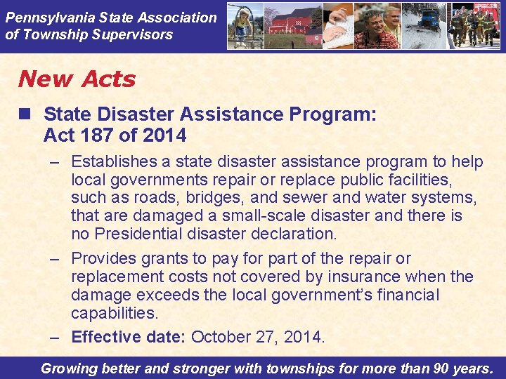 Pennsylvania State Association of Township Supervisors New Acts n State Disaster Assistance Program: Act