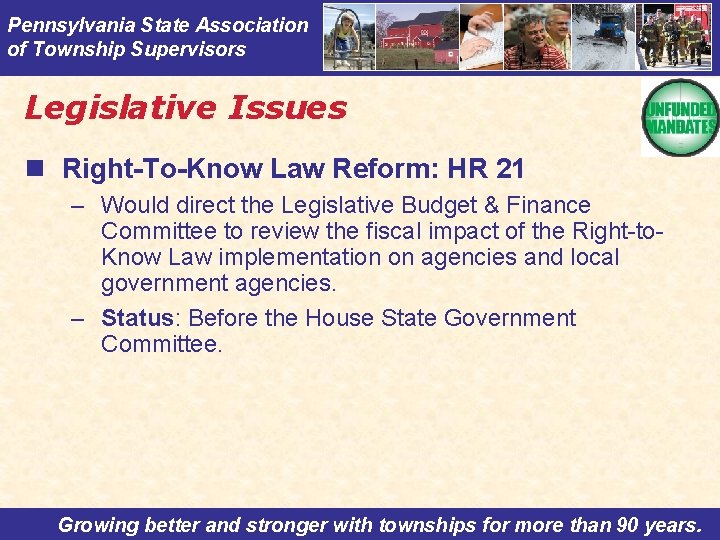 Pennsylvania State Association of Township Supervisors Legislative Issues n Right-To-Know Law Reform: HR 21