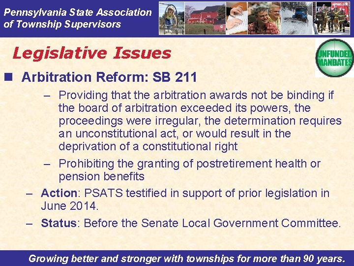 Pennsylvania State Association of Township Supervisors Legislative Issues n Arbitration Reform: SB 211 –