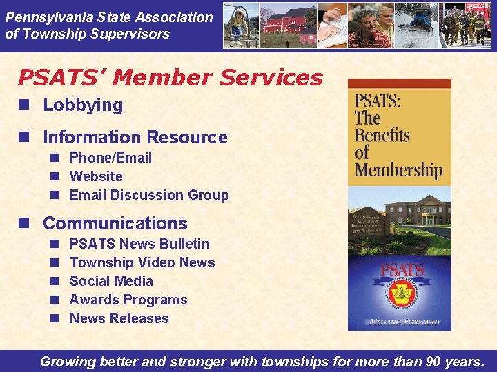 Pennsylvania State Association of Township Supervisors PSATS’ Member Services n Lobbying n Information Resource