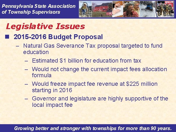 Pennsylvania State Association of Township Supervisors Legislative Issues n 2015 -2016 Budget Proposal –