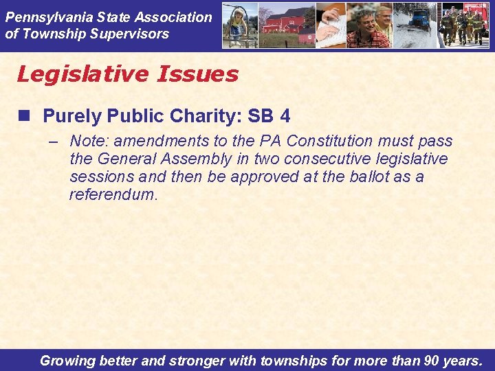 Pennsylvania State Association of Township Supervisors Legislative Issues n Purely Public Charity: SB 4