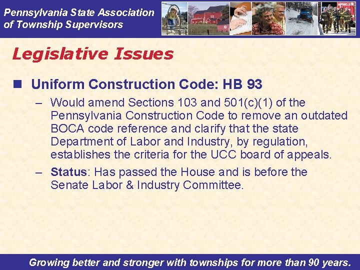 Pennsylvania State Association of Township Supervisors Legislative Issues n Uniform Construction Code: HB 93