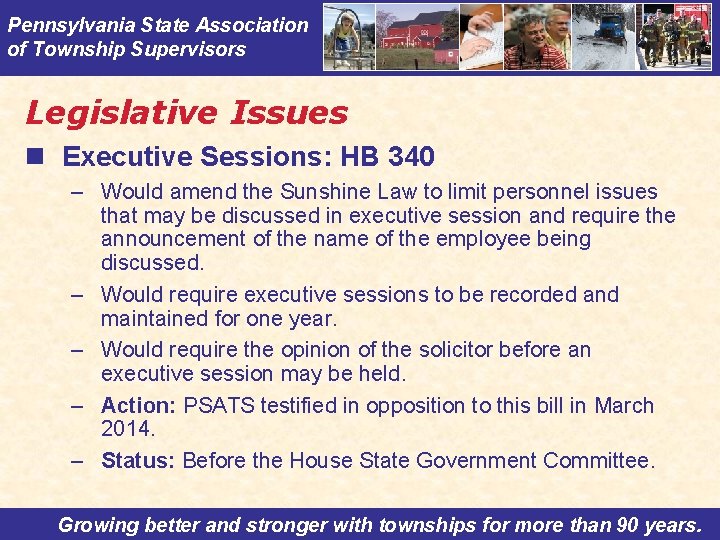 Pennsylvania State Association of Township Supervisors Legislative Issues n Executive Sessions: HB 340 –