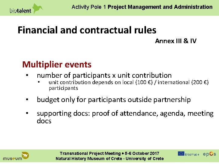 Activity Pole 1 Project Management and Administration Financial and contractual rules Annex III &