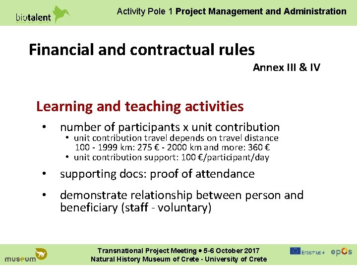 Activity Pole 1 Project Management and Administration Financial and contractual rules Annex III &