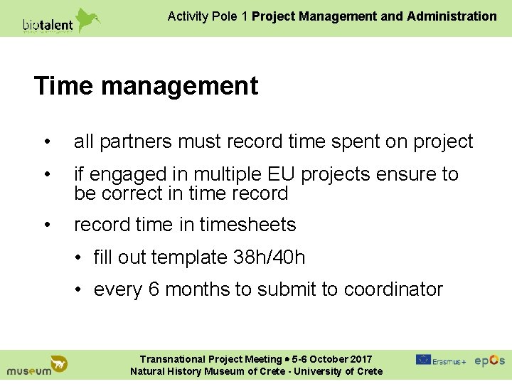 Activity Pole 1 Project Management and Administration Time management • all partners must record