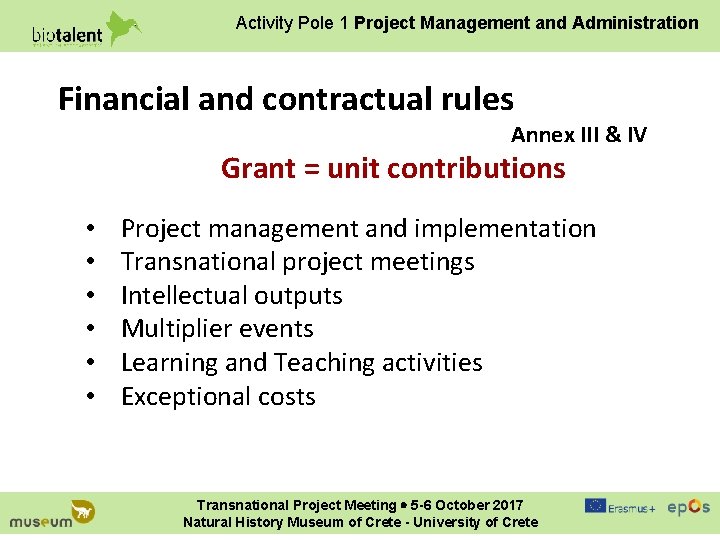 Activity Pole 1 Project Management and Administration Financial and contractual rules Annex III &
