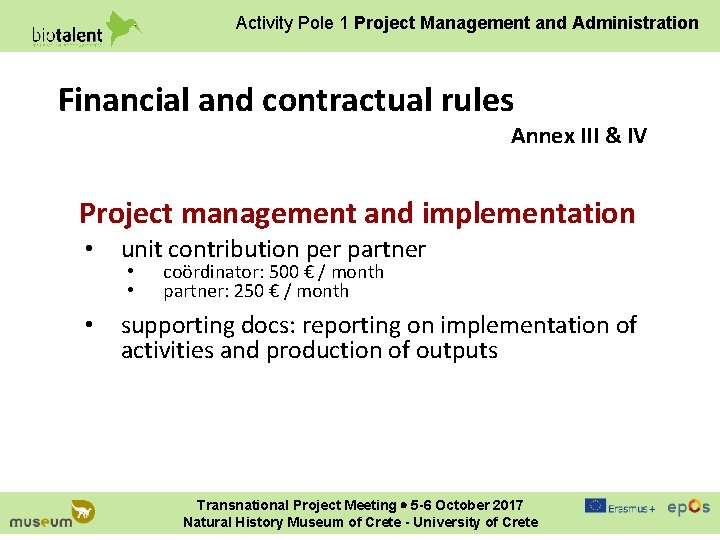 Activity Pole 1 Project Management and Administration Financial and contractual rules Annex III &
