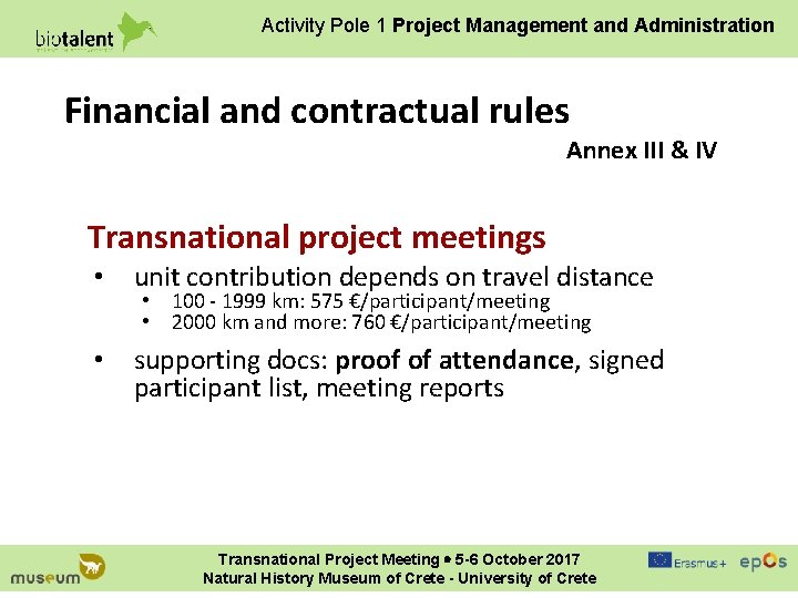 Activity Pole 1 Project Management and Administration Financial and contractual rules Annex III &